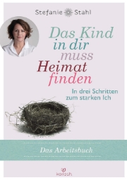 Buchcover Das Kind in dir muss Heimat finden Das Arbeitsbuch